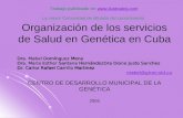 Trabajo publicado en  La mayor Comunidad de difusión del conocimiento Organización de los servicios de Salud en Genética.
