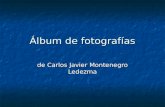 Álbum de fotografías de Carlos Javier Montenegro Ledezma.