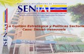 La Gestión Estratégica y Políticas Sectoriales Caso: Seniat-Venezuela La Gestión Estratégica y Políticas Sectoriales Caso: Seniat-Venezuela Lic. Alejandro.