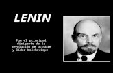 LENIN Fue el principal dirigente de la Revolución de octubre y líder bolchevique.