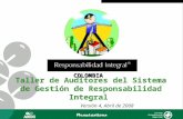 COLOMBIA Taller de Auditores del Sistema de Gestión de Responsabilidad Integral Versi ó n 4, Abril de 2008.