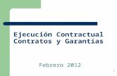 1 Ejecución Contractual Contratos y Garantías Febrero 2012.