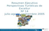 Presentación Resumen Ejecutivo Informe Perspectivas Turísticas de Exceltur – 3er trim 2005 (verano) Pág. 1 Resumen Ejecutivo Perspectivas Turísticas de.