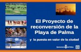 El Proyecto de reconversión de la Playa de Palma y la puesta en valor de la ciudad.