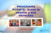 PROGRAMA PUENTE– Entre la familia y sus derechos Octubre 2009.