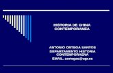 HISTORIA DE CHINA CONTEMPORANEA ANTONIO ORTEGA SANTOS DEPARTAMENTO HISTORIA CONTEMPORAENA EMAIL. aortegas@ugr.es.