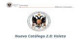 Nuevo Catálogo 2.0: Veleta ¿Qué es Veleta? Es el nuevo catálogo-buscador de la Biblioteca Universitaria. Se basa en la filosofía 2.0 y presenta las siguientes.