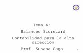 1 Tema 4: Balanced Scorecard Contabilidad para la alta dirección Prof. Susana Gago.