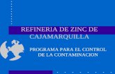 REFINERIA DE ZINC DE CAJAMARQUILLA PROGRAMA PARA EL CONTROL DE LA CONTAMINACION.