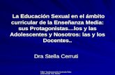 Taller" Implementación Curricular Educación Sexual Ens. Media" La Educación Sexual en el ámbito curricular de la Enseñanza Media: sus Protagonistas…los.