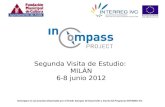 InCompass es un proyecto financiado por el Fondo Europeo de Desarrollo a través del Programa INTERREG IVC Segunda Visita de Estudio: MILÁN 6-8 junio 2012.