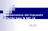 Fundamentos del impuesto diferido bajo la NIC 12 Edgar Salazar César Salazar.