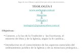 TEOLOGÍA I  Materias Teología I teologia1@gruposyahoo.com.ar Objetivos: Conocer, a la luz de la Tradición y las Escrituras, el misterio.
