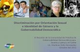 Discriminación por Orientación Sexual e Identidad de Género y la Gobernabilidad Democrática III Reunión de la Comunidad de Práctica de Gobernabilidad Democrática.