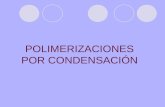 POLIMERIZACIONES POR CONDENSACIÓN. En las polimerizaciones por condensación, algunos de los átomos del monómero no forman parte del polímero, sino que.