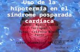 Uso de la hipotermia en el síndrome posparada cardíaca Autor: Marta Suárez Tarragüel. Tutor: Cristina Bosch i Farré. Curso académico: 2012/2013 Universitat.