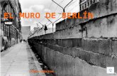 EL MURO DE BERLN Alba Martos INDICE: Divisi³n de Berl­n El muro Cierre de todas las v­as de comunicaci³n Construcci³n del muro Consecuencias El muro