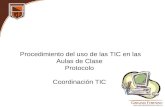 Procedimiento del uso de las TIC en las Aulas de Clase Protocolo Coordinación TIC.