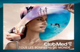 Club Méditerranée, conocido como Club Med, es una empresa francesa de centros vacacionales que se encuentran en muchas partes del mundo, generalmente.