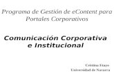 Programa de Gestión de eContent para Portales Corporativos Comunicación Corporativa e Institucional Cristina Etayo Universidad de Navarra.
