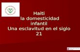 Haiti la domesticidad infantil Una esclavitud en el siglo 21.