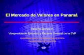 El Mercado de Valores en Panamá Presentación para la X Asamblea General ACSDA Panamá, 22 de febrero de 2008 Roberto Brenes P. Vicepresidente Ejecutivo.