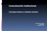 José María Costa Asunción Agosto 2011 Comunicación institucional. Conceptos básicos y desafíos actuales.