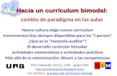 Hacia un currículum bimodal: Hacia un currículum bimodal: cambio de paradigma en las aulas Pere Marquès (2011). UAB - grupo DIM