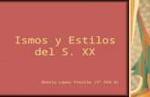 Ismos y Estilos del S. XX Sheila López Pinilla (3º ESO B)
