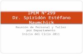 Reunión de Personal y Taller por Departamento Inicio del Ciclo 2011 IPEM Nº299 Dr. Spiridón Estéfano Naumchick.