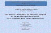 Modelo de Análisis de Política Exterior aplicado al Tema País PROGRAMA DE LÍDERES EN SALUD INTERNACIONAL COHORTE 2011. Guatemala, 23 de junio de 2,011.