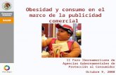 Obesidad y consumo en el marco de la publicidad comercial II Foro Iberoamericano de Agencias Gubernamentales de Protección al Consumidor Octubre 9, 2008.