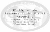 El Régimen de Responsabilidad Fiscal Argentino Orígenes, Evolución y Perspectivas en la Coyuntura Actual.