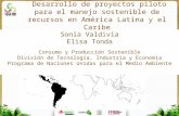 Desarrollo de proyectos piloto para el manejo sostenible de recursos en América Latina y el Caribe CILCA, Coatzacoalcos, Abril 2011 Sonia Valdivia Elisa.