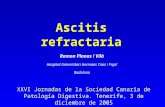 Ascitis refractaria XXVI Jornadas de la Sociedad Canaria de Patología Digestiva. Tenerife, 3 de diciembre de 2005 Ramon Planas i Vilà Hospital Universitari.