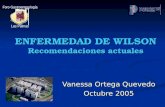 ENFERMEDAD DE WILSON Recomendaciones actuales Vanessa Ortega Quevedo Octubre 2005 Foro Gastroenterología Las Palmas.