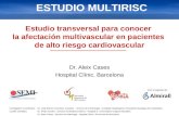 ESTUDIO MULTIRISC Con el soporte de: Investigador Coordinador:Dr. José Ramón González Juanatey - Servicio de Cardiología - Complejo Hospitalario Universitario.
