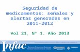 Http:// Seguridad de medicamentos: señales y alertas generadas en 2011- 2012 Vol 21, Nº 1. Año 2013.