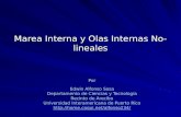Marea Interna y Olas Internas No-lineales Por Edwin Alfonso Sosa Departamento de Ciencias y Tecnología Recinto de Arecibo Universidad Interamericana de.