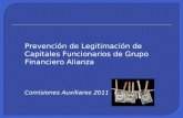 Prevención de Legitimación de Capitales Funcionarios de Grupo Financiero Alianza Comisiones Auxiliares 2011.