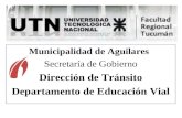Municipalidad de Aguilares Secretaría de Gobierno Dirección de Tránsito Departamento de Educación Vial.