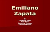 Emiliano Zapata By: Peitience Miller Noel Perez Consuelo Venegas Christina Rivera.
