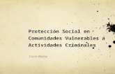 Protección Social en Comunidades Vulnerables a Actividades Criminales Corin Bailey.