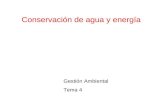 Conservación de agua y energía Gestión Ambiental Tema 4.