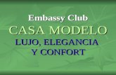 Embassy Club CASA MODELO LUJO, ELEGANCIA Y CONFORT.