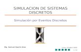 1 / 39 Simulación por Eventos Discretos Mg. Samuel Oporto Díaz Lima, 19 Abril 2005 SIMULACION DE SISTEMAS DISCRETOS.