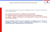 NEGOCIACIÓN SALARIOS MÍNIMOS 2009 Como representantes del sector empleador ante el Comité Nacional de Salarios figuraban: Dra. Marisol Vicens Bello, Presidente.