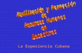 La Experiencia Cubana. 1990TERREMOTOIRAN 1991 EPID. COLERAPERU 1992 VOLCAN CERRO NEGRO NICARAGUA 1995 ERUPCION VOLCANICAMONSERRAT 1998 INTENSAS LLUVIASPERU.