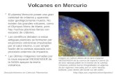 Descubrimientos en Ciencias Planetarias Volcanes en Mercurio El planeta Mercurio posee una gran cantidad de cráteres.