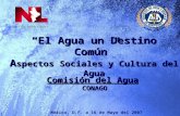 El Agua un Destino Común A spectos Sociales y Cultura del Agua Comisión del Agua CONAGO México, D.F. a 16 de Mayo del 2007.